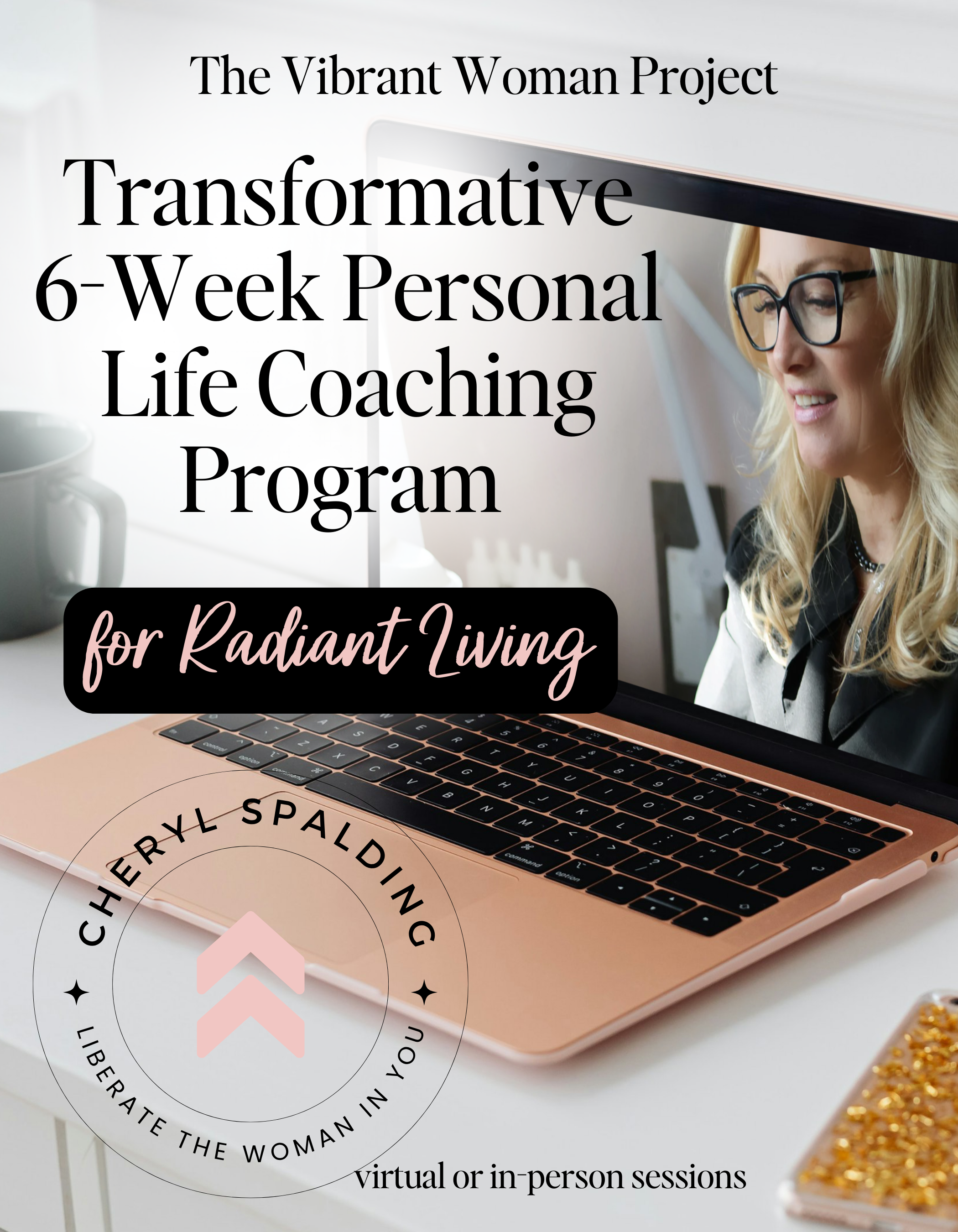 The Vibrant Woman Project: A Transformative 6-Week Personal Life Coaching Program for Radiant Living